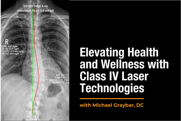 Elevating Health and Wellness with Class IV Laser Technologies with Michael Graybar, DC