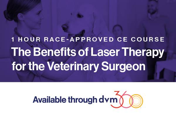 1 Hour RACE-Approved CE Course: The Benefits of Laser Therapy for the Veterinary Surgeon available through dvm360