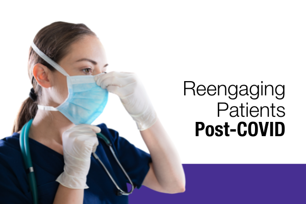 Reengaging Patients Post-COVID
