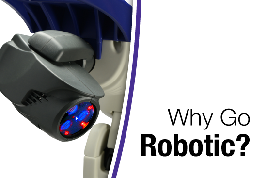 Why Go Robotic?